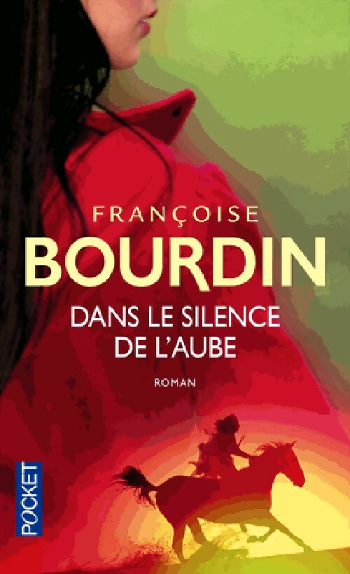Livrenpoche : Dans le silence de l'aube - Françoise Bourdin - Livre