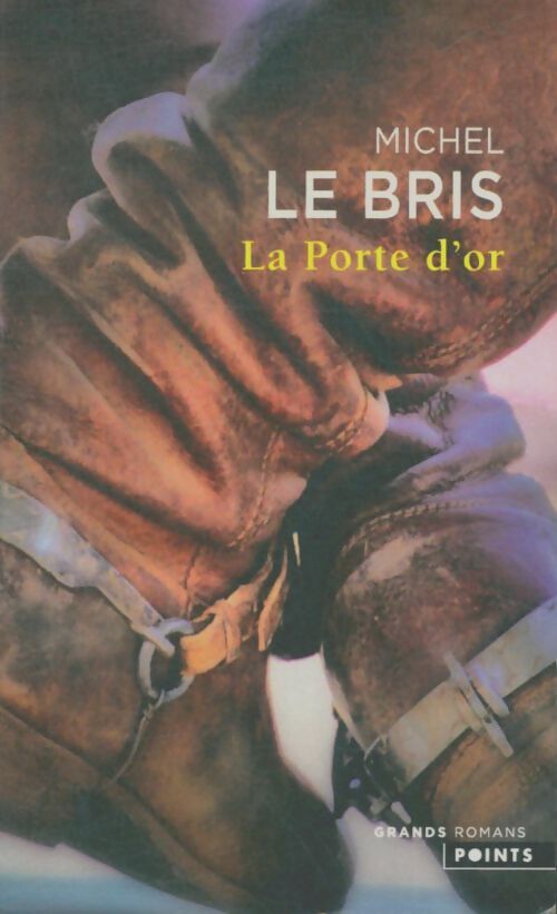 Livrenpoche : La porte d'or - Michel Le Bris - Livre