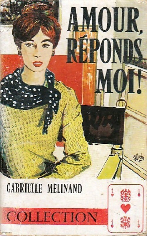 Livrenpoche : Amour, réponds moi ! - Gabrielle Mélinand - Livre