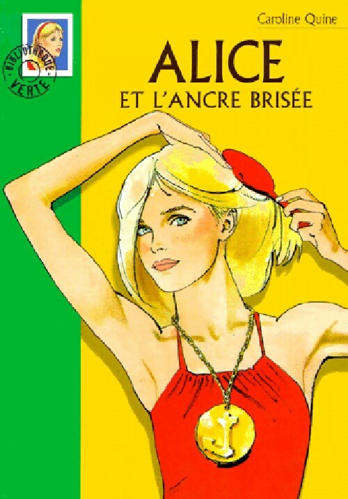 Livrenpoche : Alice et l'ancre brisée - Caroline Quine - Livre