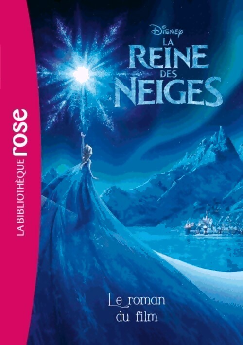 Livrenpoche : La Reine des Neiges : Le roman du film - Walt Disney - Livre