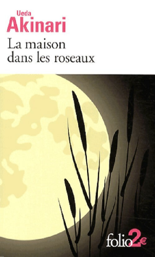 Livrenpoche : La maison dans les roseaux et autres contes - Ueda Akinari - Livre