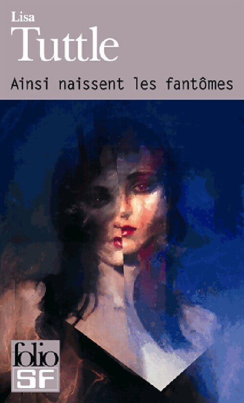 Ainsi naissent les fantômes - Lisa Tuttle - Livre