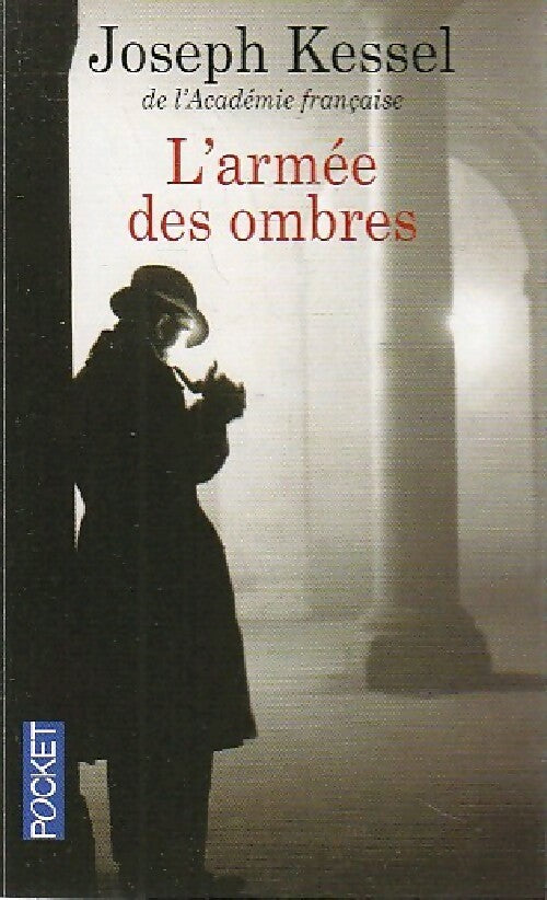 Livrenpoche : L'armée des ombres - Joseph Kessel - Livre
