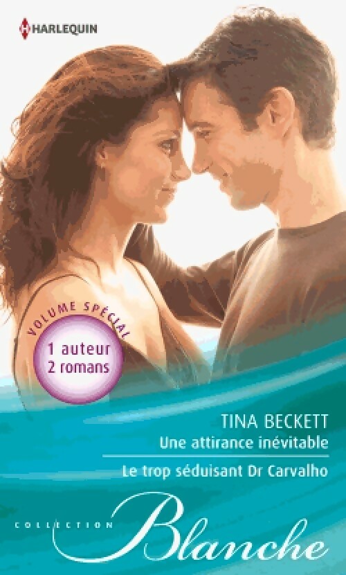 Livrenpoche : Une attirance inévitable / Le trop séduisant Dr Carvalho - Tina Beckett - Livre
