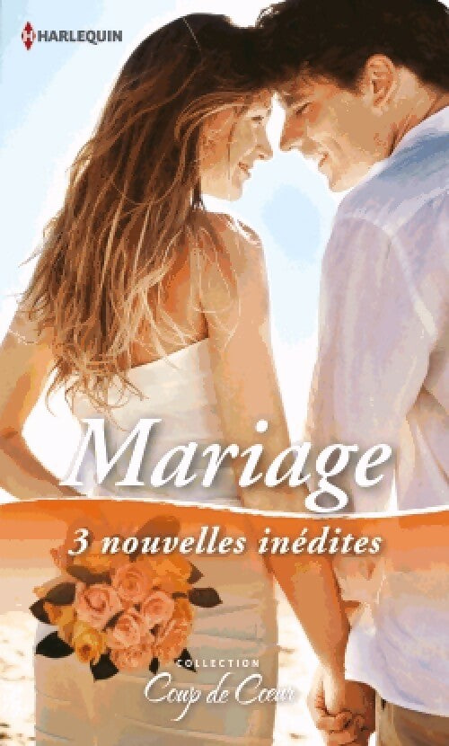 Livrenpoche : Mariage : Oui... Pour la vie / Mariage à Paris / La fiancée de Brant Hollister - Margaret Way, Patricia Thayer, Cindi Myers - Livre