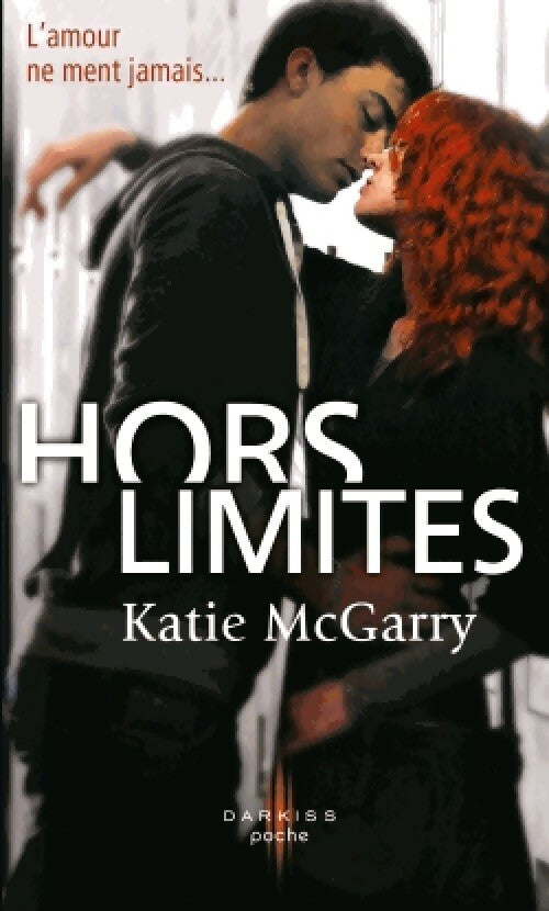 Livrenpoche : Hors limites - Katie McGarry - Livre