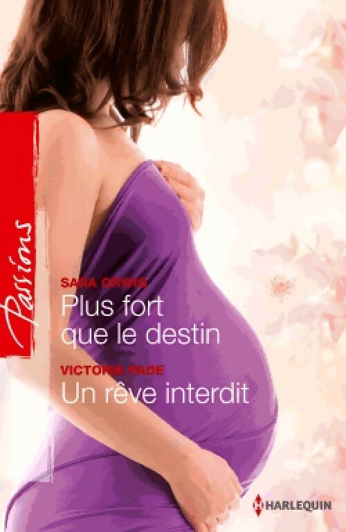 Livrenpoche : Plus fort que le destin / Un rêve interdit - Sara Orwig, Victoria Pade - Livre