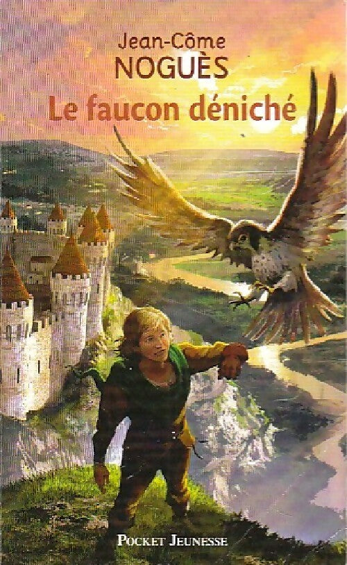Livrenpoche : Le faucon déniché - Jean-Côme Noguès - Livre