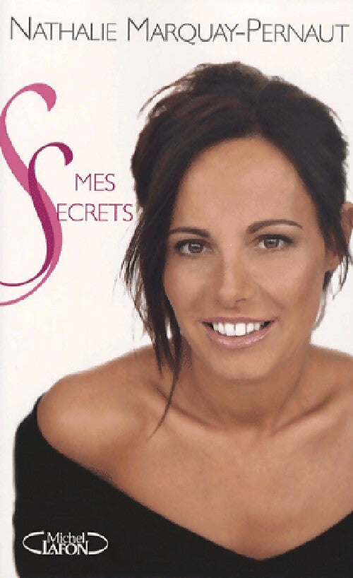 Livrenpoche : Mes secrets - Nathalie Marquay-Pernaut - Livre