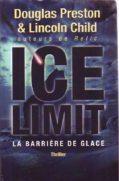 Livrenpoche : Ice limit - Douglas Preston, Lincoln Child - Livre