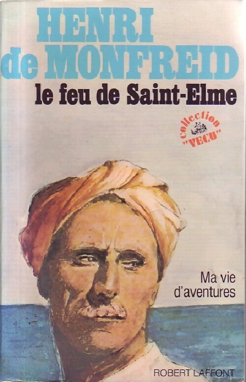Livrenpoche : Le feu de Saint-Elme - Henry De Monfreid - Livre