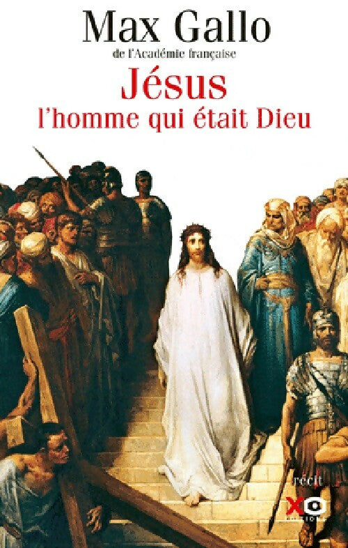 Livrenpoche : Jésus, l'homme qui était Dieu - Max Gallo - Livre