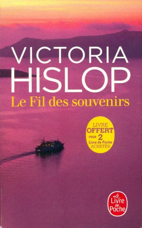 Livrenpoche : Le fil des souvenirs - Victoria Hislop - Livre
