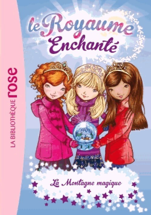 Le royaume enchanté Tome V : La montagne magique - Rosie Banks - Livre