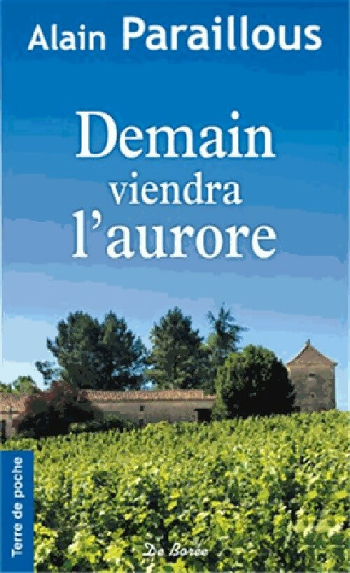 Livrenpoche : Demain viendra l'aurore - Alain Paraillous - Livre