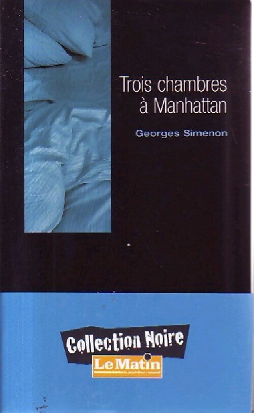 Trois chambres à Manhattan - Georges Simenon -  Collection noire - Livre