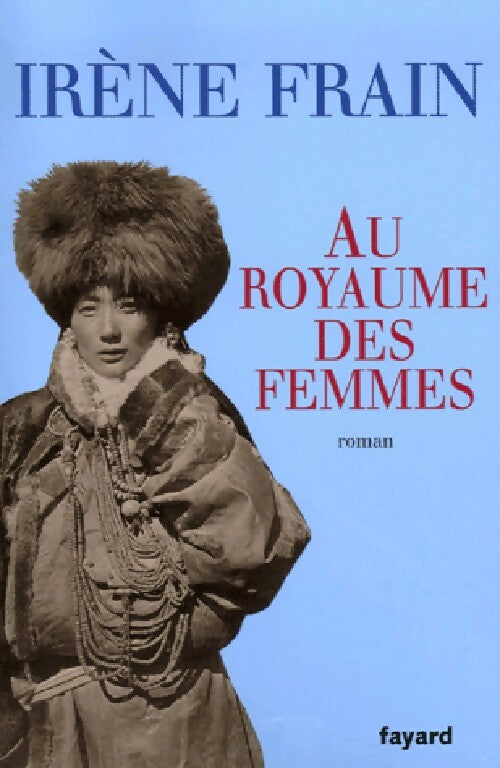 Livrenpoche : Au royaume des femmes - Irène Frain - Livre