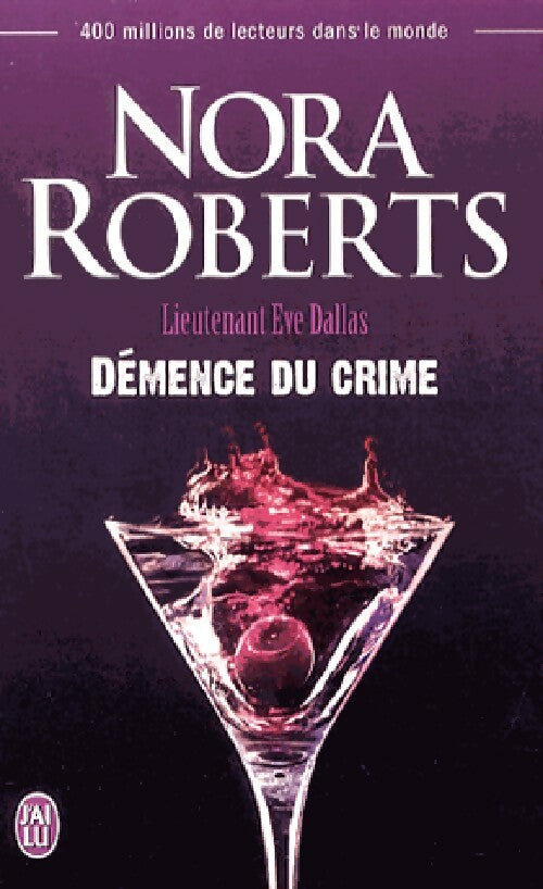 Livrenpoche : Lieutenant Eve Dallas Tome XXXII : Démence du crime - Nora Roberts - Livre