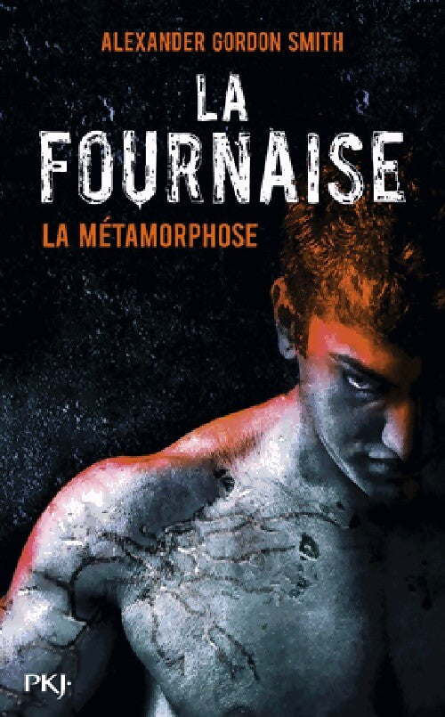 Livrenpoche : La fournaise Tome III : La métamorphose - Alexander Gordon Smith - Livre
