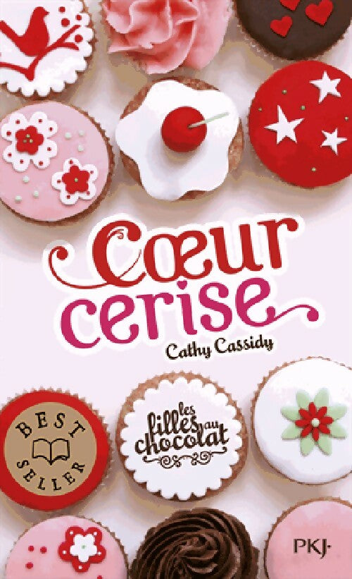 Livrenpoche : Les filles au chocolat Tome I : Coeur cerise - Cathy Cassidy - Livre