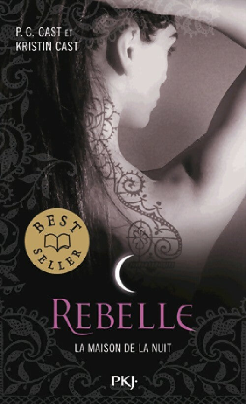Livrenpoche : La maison de la nuit Tome IV : Rebelle - Kristin Cast - Livre