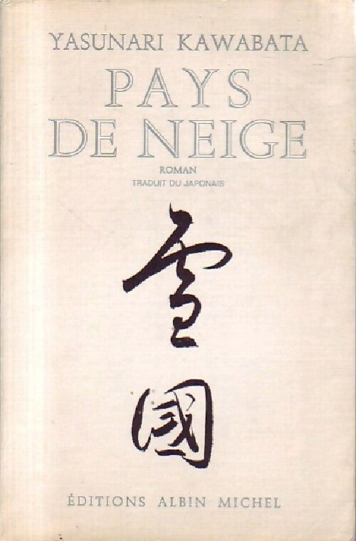 Livrenpoche : Pays de neige - Yasurnari Kawabata - Livre