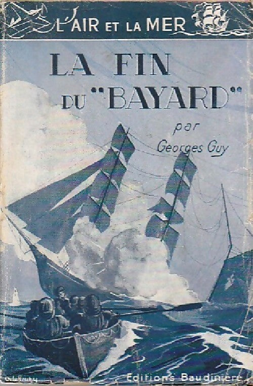 Livrenpoche : La fin du Bayard - Georges Guy - Livre