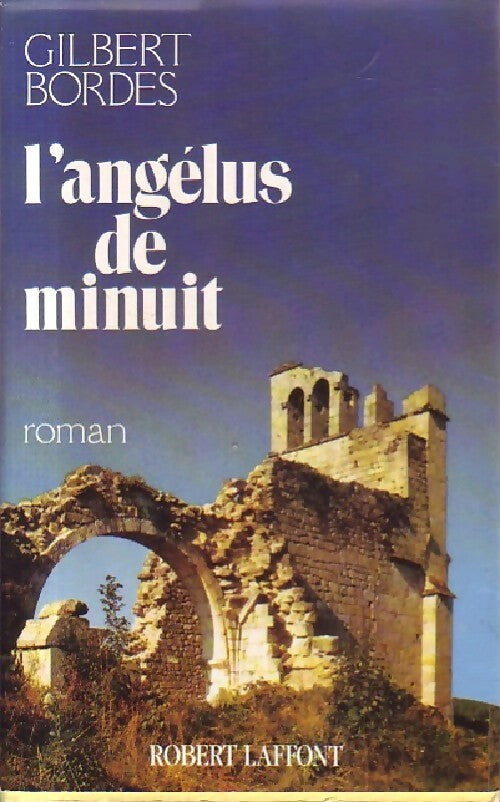 Livrenpoche : L'angélus de minuit - Gilbert Bordes - Livre