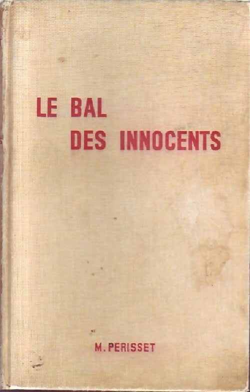 Livrenpoche : Le bal des innocents - Maurice Périsset - Livre