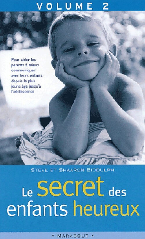 Livrenpoche : Le secret des enfants heureux.Volume 2 - Steve Biddulph - Livre