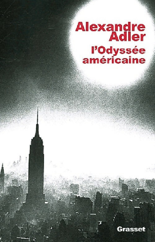 Livrenpoche : L'odyssée américaine - Alexandre Adler - Livre