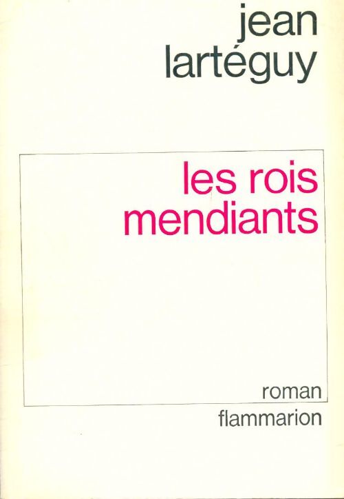 Livrenpoche : Les rois mendiants - Jean Lartéguy - Livre