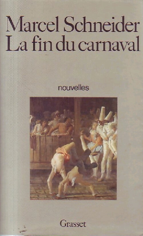 Livrenpoche : La fin du carnaval - Marcel Schneider - Livre