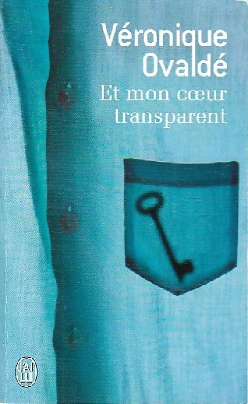 Livrenpoche : Et mon coeur transparent - Véronique Ovaldé - Livre