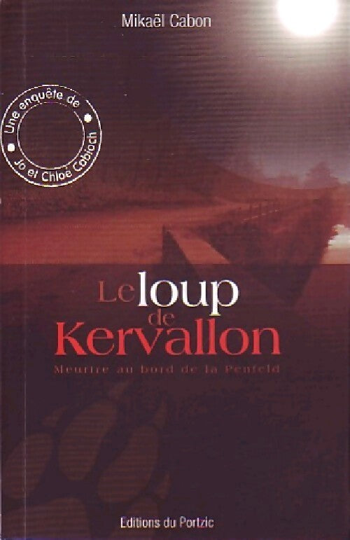 Livrenpoche : Le loup de Kervallon : Meurtre au bord de la Penfeld - Mikaël Cabon - Livre