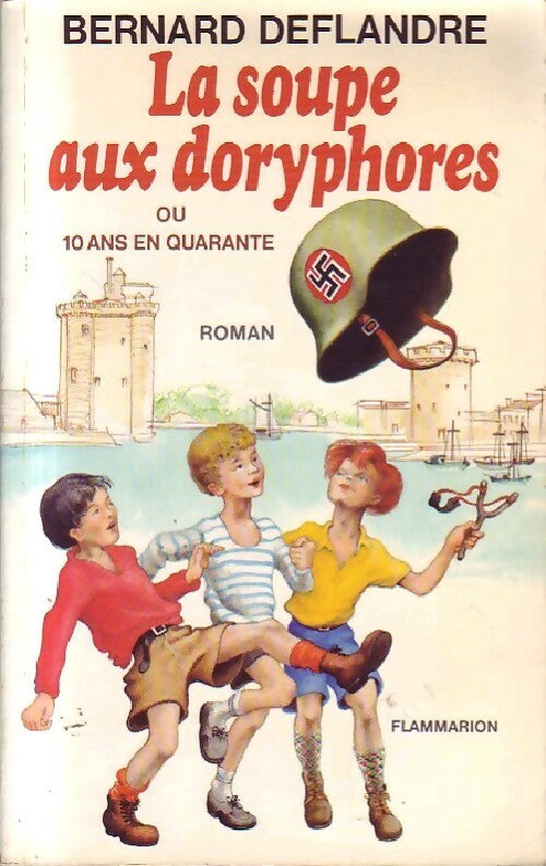 Livrenpoche : La soupe aux doryphores - Bernard Deflandre - Livre