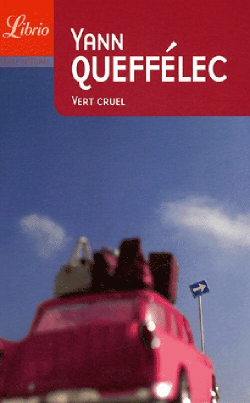 Livrenpoche : Vert cruel - Yann Queffélec - Livre