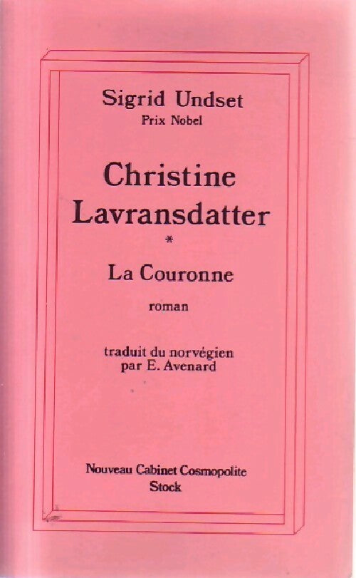 Livrenpoche : Christine Lavransdatter Tome I : La couronne - Sigrid Undset - Livre
