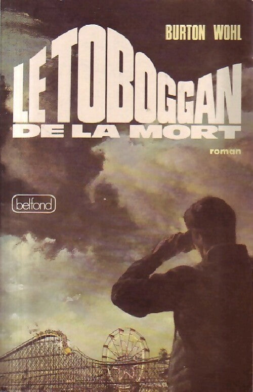 Livrenpoche : Le toboggan de la mort - Burton Wohl - Livre