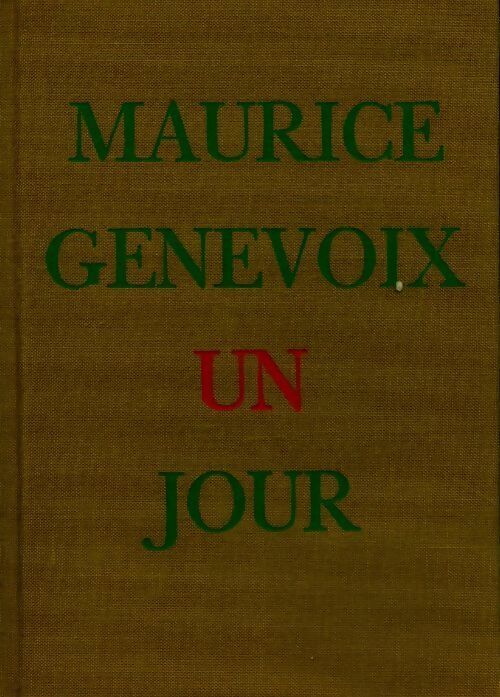 Livrenpoche : Un jour - Maurice Genevoix - Livre