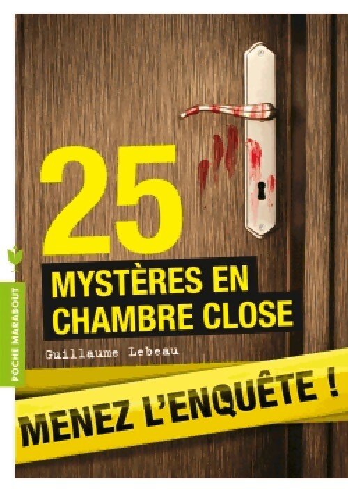 25 Mystères en chambre close - Guillaume Lebeau - Livre