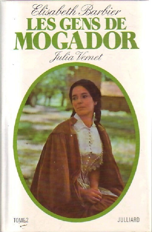 Livrenpoche : Les gens de Mogador Tome II : Julia Vernet - Elisabeth Barbier - Livre