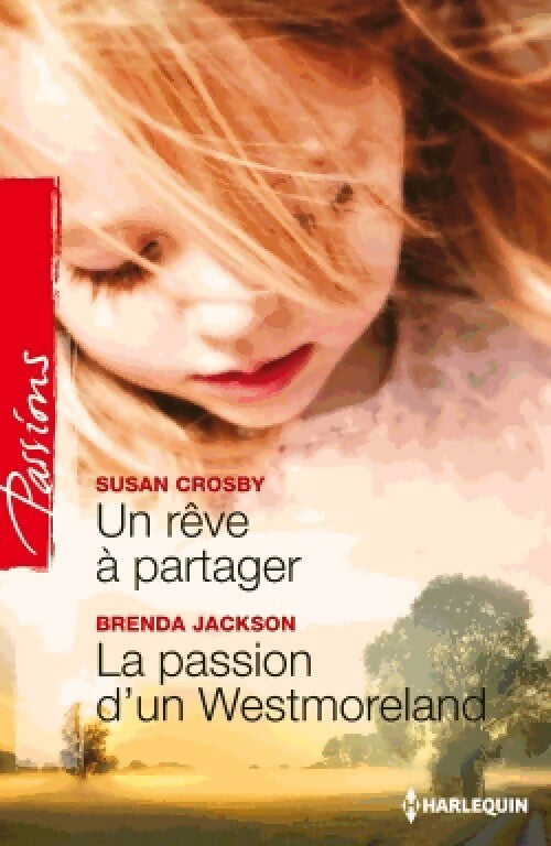 Livrenpoche : Un rêve à partager / La passion d'un Westmoreland - Susan Crosby, Brenda Jackson - Livre