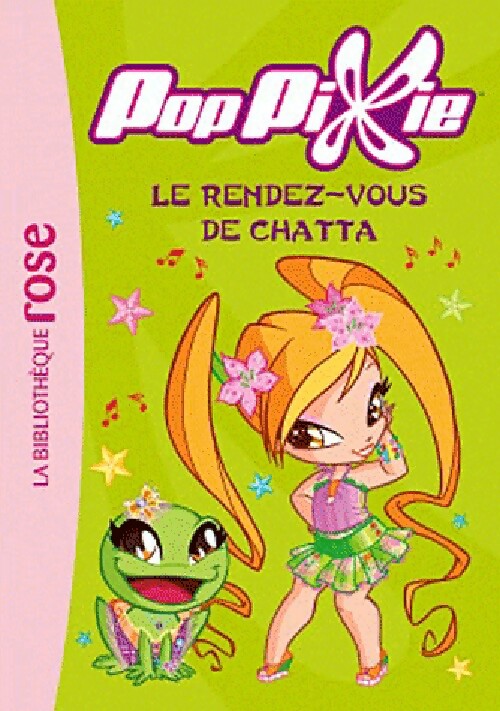 PopPixie Tome VII : Le rendez-vous de Chatta - X - Livre