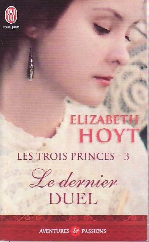 Livrenpoche : Les trois princes Tome III : Le dernier duel - Elizabeth Hoyt - Livre
