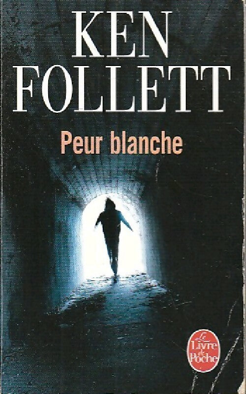 Livrenpoche : Peur blanche - Ken Follett - Livre