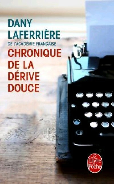 Livrenpoche : Chronique de la dérive douce - Dany Laferrière - Livre