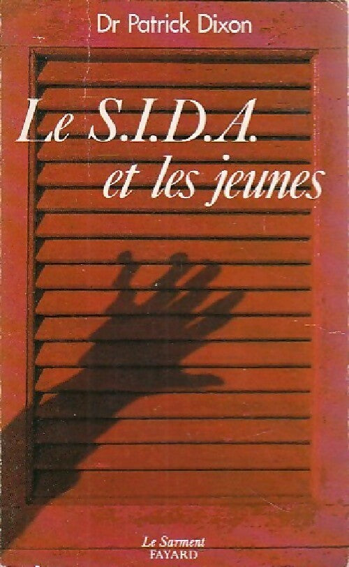 Livrenpoche : Le S.I.D.A. et les jeunes - Patrick Dr Dixon - Livre
