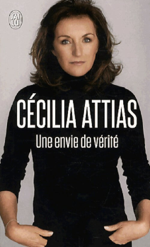 Livrenpoche : Une envie de vérité - Cécilia Attias - Livre